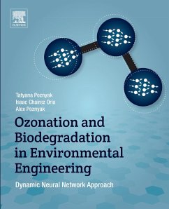 Ozonation and Biodegradation in Environmental Engineering (eBook, ePUB) - Poznyak, Tatyana; Chairez Oria, Jorge Isaac; Poznyak, Alexander S.