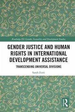 Gender Justice and Human Rights in International Development Assistance (eBook, ePUB) - Forti, Sarah