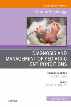 ENT Issues, An Issue of Clinics in Perinatology - E-Book (eBook, ePUB) - Goudy, Steven L