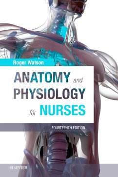 Anatomy and Physiology for Nurses E-Book (eBook, PDF) - Watson, Roger