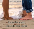Loin des yeux, pres de ton coeur (eBook, ePUB)
