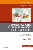 Enhanced Recovery After Surgery: Past, Present, and Future, An Issue of Surgical Clinics (eBook, ePUB)