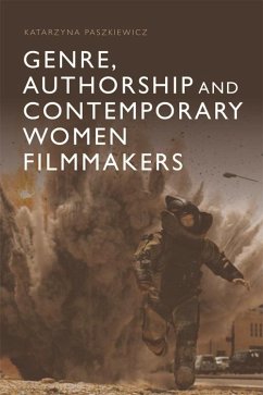 Genre, Authorship and Contemporary Women Filmmakers (eBook, PDF) - Paszkiewicz, Katarzyna