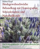 Bindegewebsschwäche Behandlung mit Homöopathie, Schüsslersalzen und Naturheilkunde (eBook, ePUB)