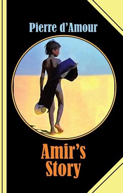 Amir's Story (eBook, ePUB) - d&apos;Amour, Pierre