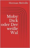 Moby Dick oder Der weiße Wal (eBook, ePUB)