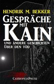 Gespräche mit Kain und andere Geschichten über den Tod (eBook, ePUB) Gespräche mit Kain und andere Geschichten über den Tod (eBook, ePUB)