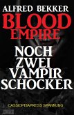 Blood Empire: Noch zwei Vampir Schocker (eBook, ePUB)