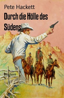 Durch die Hölle des Südens (eBook, ePUB) - Hackett, Pete