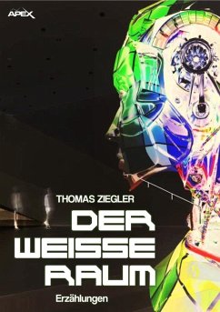 DER WEISSE RAUM (eBook, ePUB) - Ziegler, Thomas