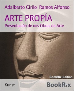 ARTE PROPÍA (eBook, ePUB) - Cirilo Ramos Alfonso, Adalberto