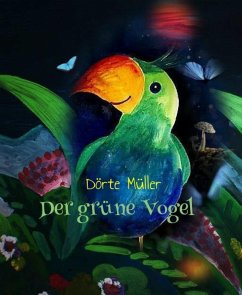 Der grüne Vogel (eBook, ePUB) - Müller, Dörte