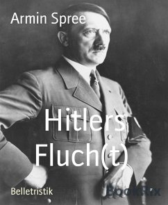 Hitlers Fluch(t) (eBook, ePUB) - Spree, Armin