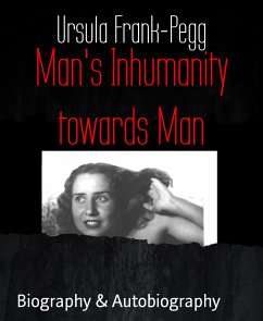 Man's Inhumanity towards Man (eBook, ePUB) - Frank-Pegg, Ursula