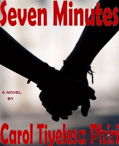 Seven Minutes (eBook, ePUB) - Tiyelesa Phiri, Carol