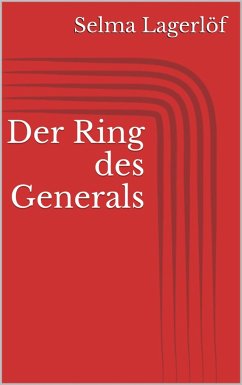 Der Ring des Generals (eBook, ePUB) - Lagerlöf, Selma