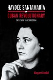 Haydée Santamaría, Cuban Revolutionary (eBook, PDF)