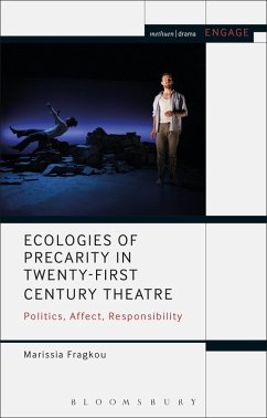 Ecologies of Precarity in Twenty-First Century Theatre (eBook, ePUB) - Fragkou, Marissia