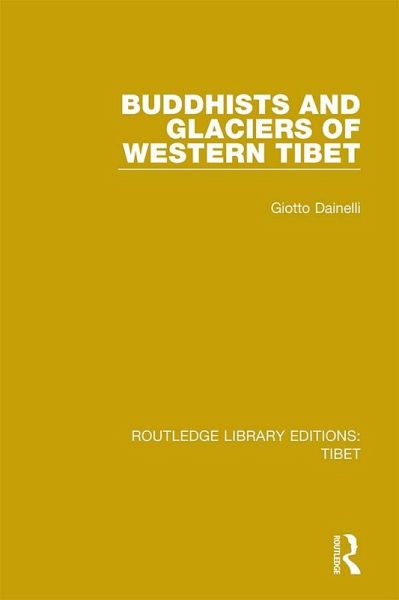 Buddhists and Glaciers of Western Tibet (eBook, PDF) Buddhists and Glaciers of Western Tibet (eBook, PDF)