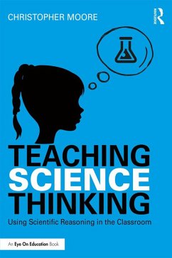 Teaching Science Thinking (eBook, PDF) - Moore, Christopher