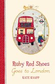Ruby Red Shoes Goes To London (eBook, ePUB)