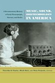 Music, Sound, and Technology in America (eBook, PDF)