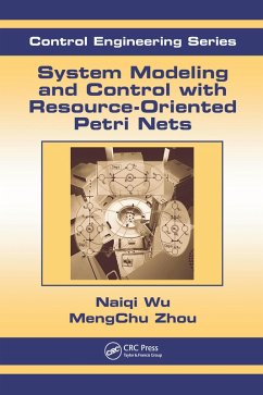 System Modeling and Control with Resource-Oriented Petri Nets (eBook, PDF) - Zhou, Mengchu; Wu, Naiqi