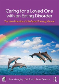 Caring for a Loved One with an Eating Disorder (eBook, PDF) - Langley, Jenny; Treasure, Janet; Todd, Gill