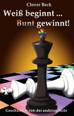 Weiß beginnt ... Bunt gewinnt! (eBook, ePUB)