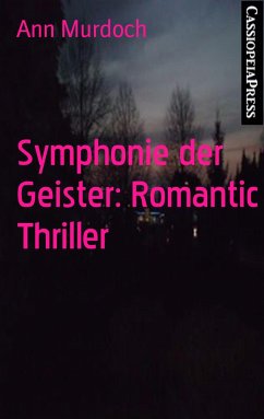 Symphonie der Geister: Romantic Thriller (eBook, ePUB) - Murdoch, Ann