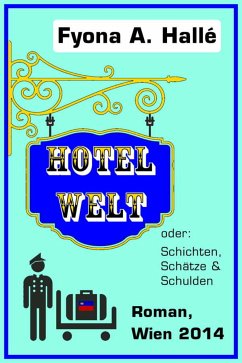 Hotel Welt (eBook, ePUB) - A. Hallé, Fyona