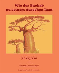 Wie der Baobab zu seinem Aussehen kam (eBook, ePUB) - Bindernagel, Michaela