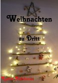 Weihnachten zu Dritt (eBook, ePUB)