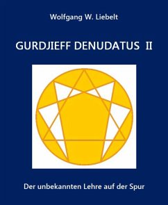 Gurdjieff denudatus II (eBook, ePUB) - W. Liebelt, Wolfgang