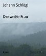 Die weiße Frau (eBook, ePUB) - Bild 1