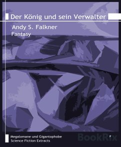 Der König und sein Verwalter (eBook, ePUB) - Falkner, Andy S.