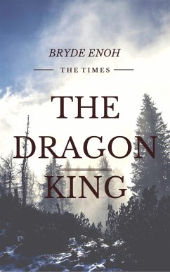 The Dragon King (eBook, ePUB) - Enoh, Bryde