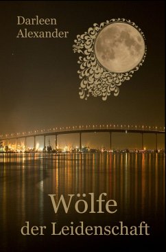 Wölfe der Leidenschaft (eBook, ePUB) - Alexander, Darleen