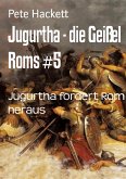 Jugurtha - die Geißel Roms #5 (eBook, ePUB)