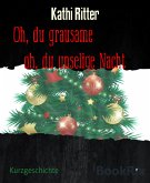 Oh, du grausame oh, du unselige Nacht (eBook, ePUB)