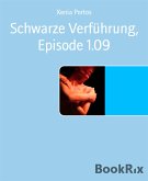 Schwarze Verführung, Episode 1.09 (eBook, ePUB)