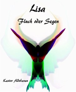 Lisa - Fluch oder Segen (eBook, ePUB) - Aldebaran, Kastor
