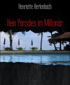 Kein Paradies im Millionär (eBook, ePUB) - Herlenbach, Henriette