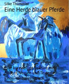 Eine Herde blauer Pferde (eBook, ePUB) - Thümmler, Silke