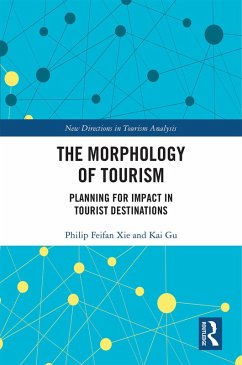 The Morphology of Tourism (eBook, PDF) - Xie, Philip Feifan; Gu, Kai