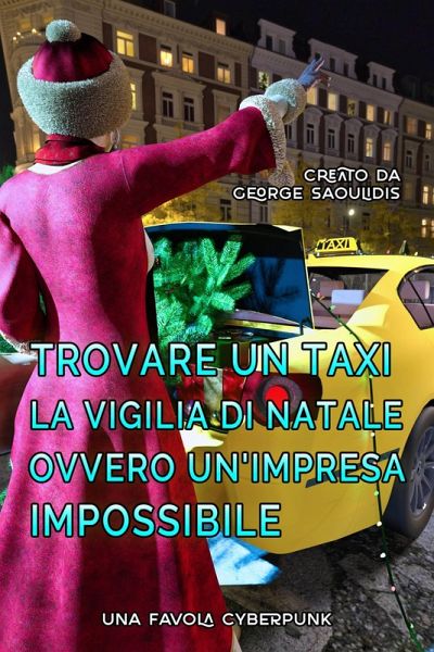 Trovare un Taxi la Vigilia di Natale Ovvero Un'Impresa Impossibile (eBook, ePUB)