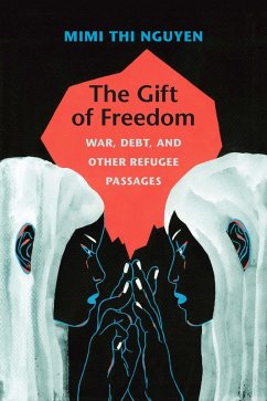 Gift of Freedom (eBook, PDF) - Mimi Thi Nguyen, Nguyen
