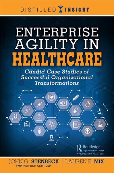 Enterprise Agility in Healthcare (eBook, PDF) Enterprise Agility in Healthcare (eBook, PDF)