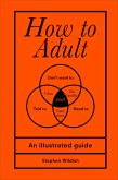 How to Adult (eBook, ePUB)