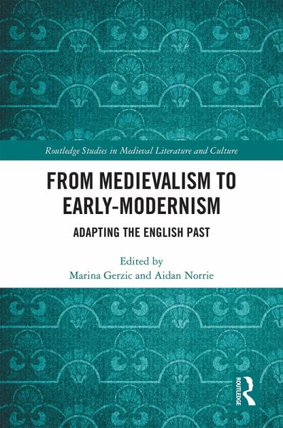 From Medievalism to Early-Modernism (eBook, ePUB)